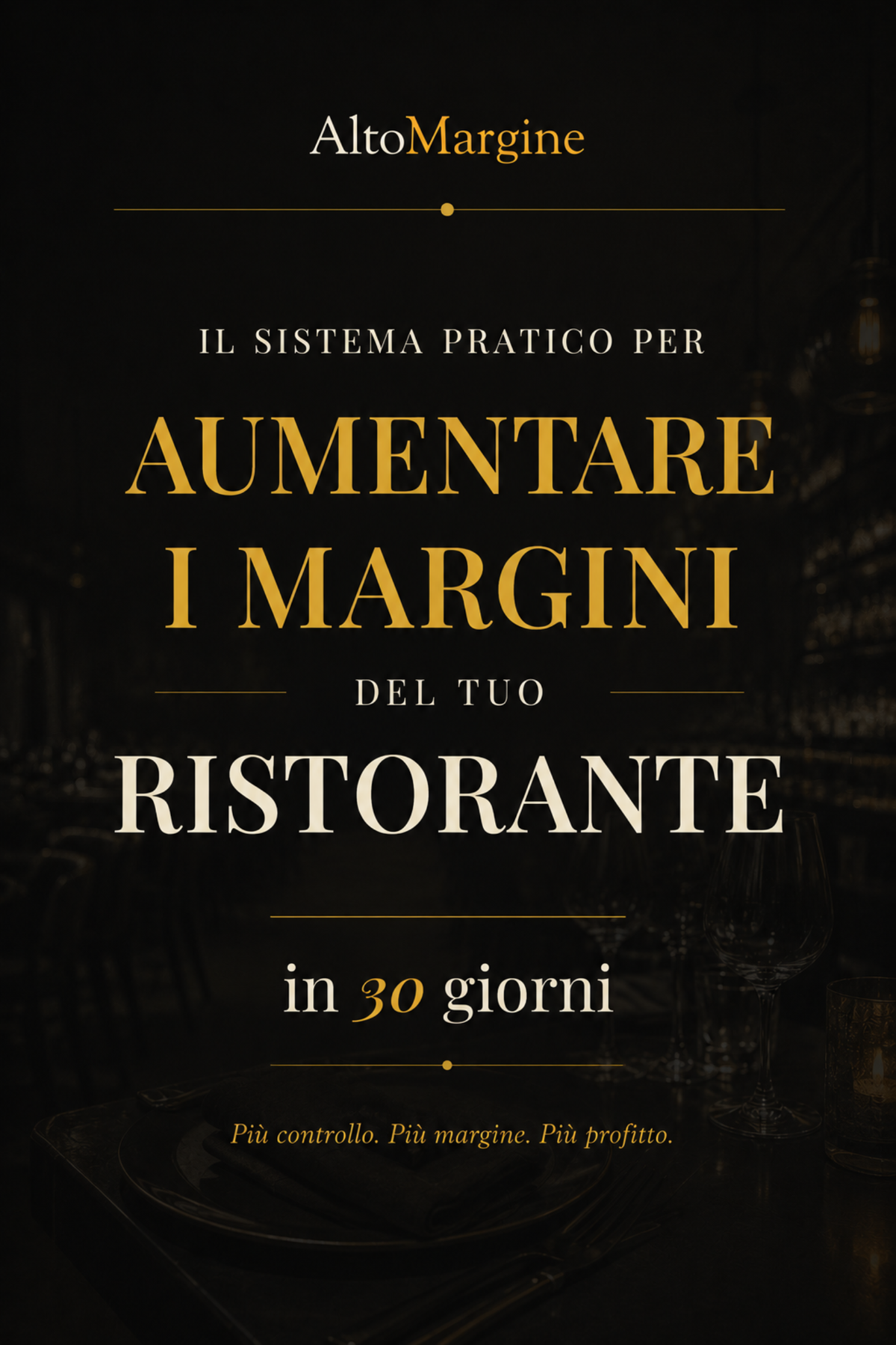 Il Sistema Pratico per aumentare i margini del tuo ristorante in 30 giorni